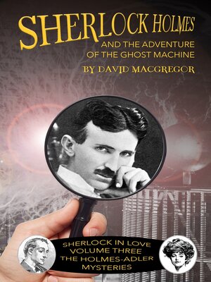 cover image of Sherlock Holmes and the Adventure of the Ghost Machine